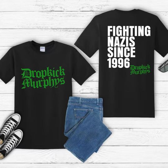 Dropkick Murphys T Shirt,  Fighting Nazis Since 1996 Flogging Molly The Rumjacks