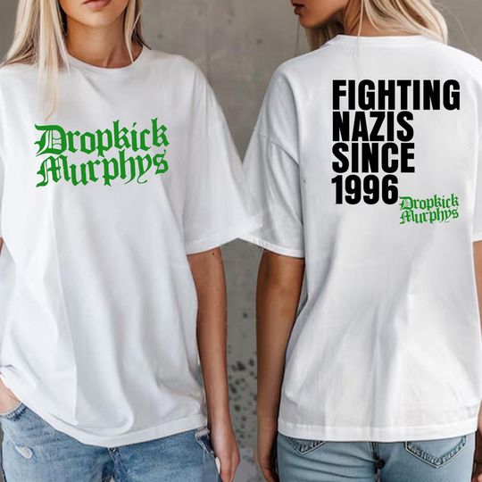 Dropkick Murphys T Shirt,  Fighting Nazis Since 1996 Flogging Molly The Rumjacks
