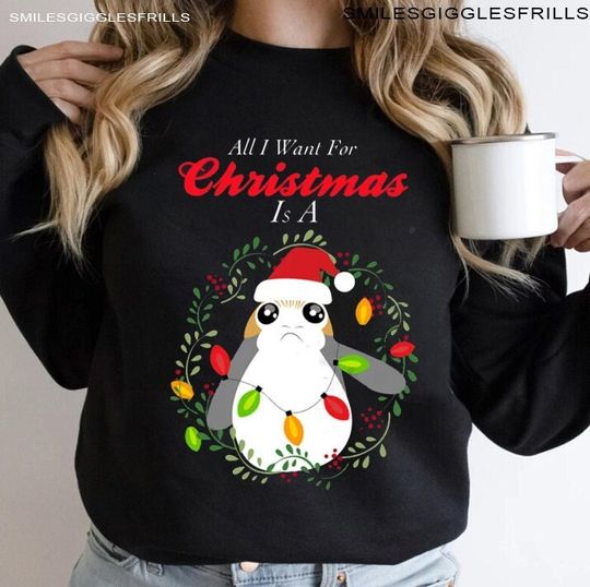 Cute Santa Porg All I Want Christmas Holiday Graphic Sweatshirt, Funny Disney Star Wars Xmas Sweatshirt