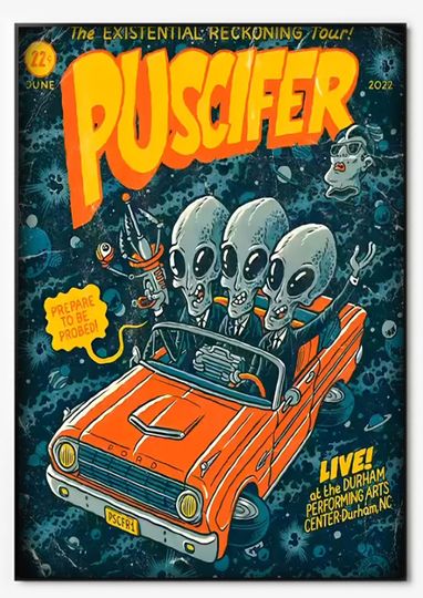 Puscifer Poster,  Alien Driving Car Poster, Rock Band Poster