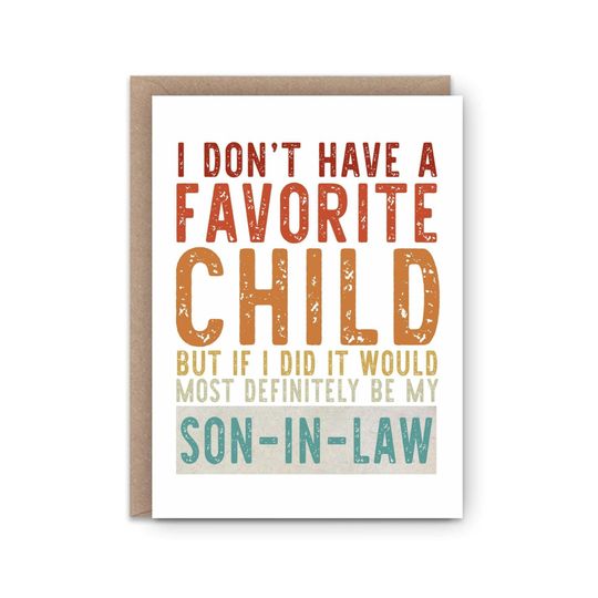 Favorite Child | Son in Law | Fathers day | Birthday Card | Encouragement | Blank cards | Greeting cards