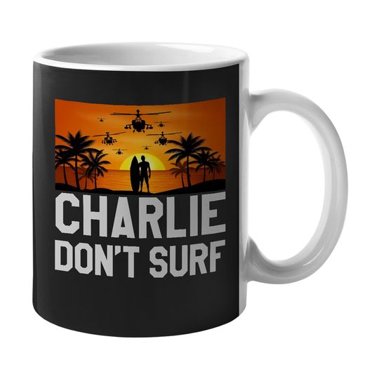 Charlie Don't Surf Mug, Charlie Don't Surf Coffee Mug apocalypse now movie Coffee Cup Gift Dad For Father's Day Daddy
