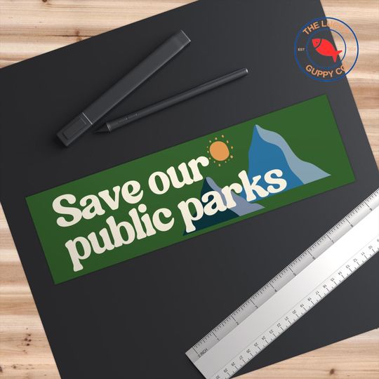 Save Our Public Parks Bumper Sticker Trust Science Not Idiots
