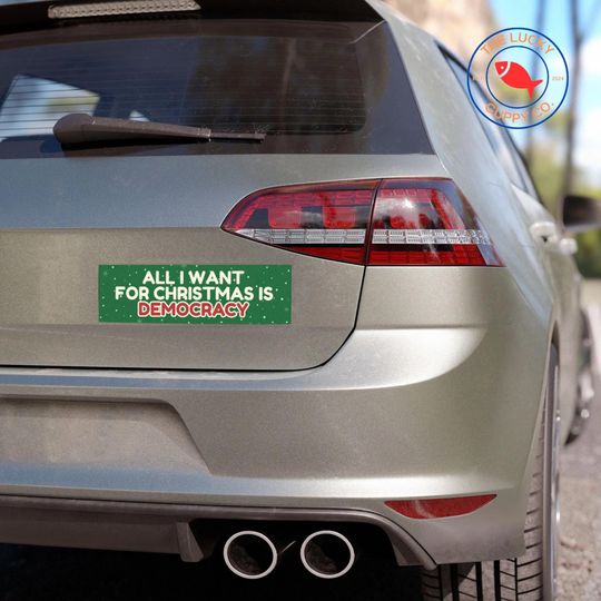 All I Want for Christmas is Democracy Bumper Sticker