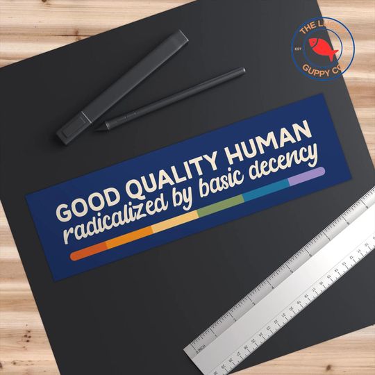 Radical Kindness Bumper Sticker - Practice Basic Decency and Humanity