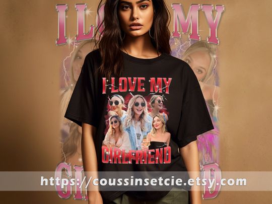 Custom I Love My Girlfriend Shirt, Customized Photo Bootleg Rap Tee