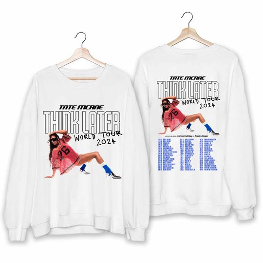 Tate McRae The Think Later World Tour 2024 Tour Sweatshirt