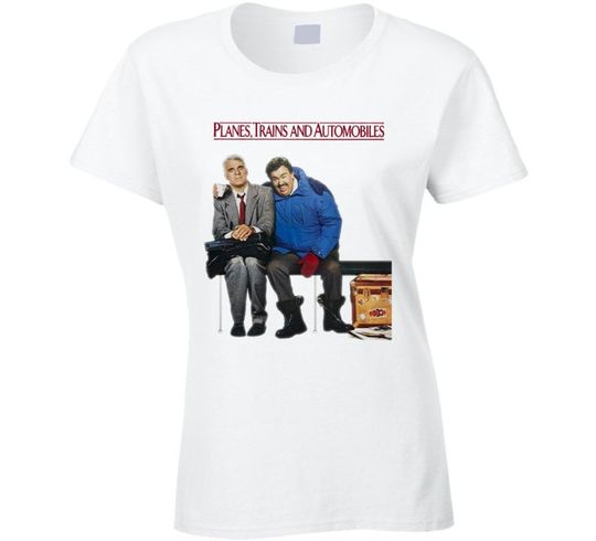 Planes, Trains And Automobiles John Candy Funny 80's Movie Ladies T Shirt