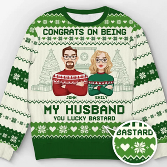 Congrats On Being My Husband - Couple Personalized Custom Ugly Sweatshirt