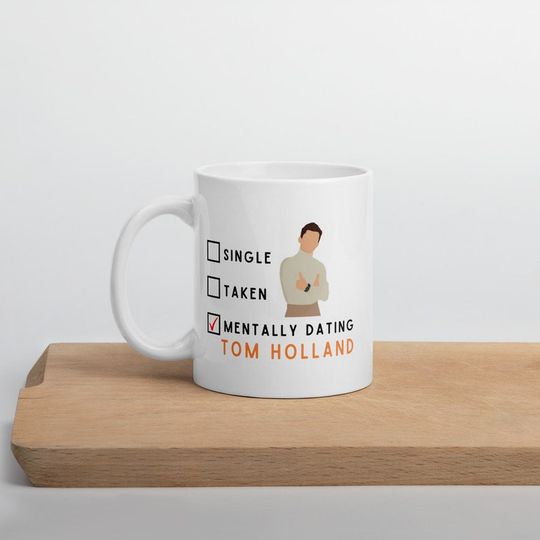 Mentally Dating Tom Holland Mug