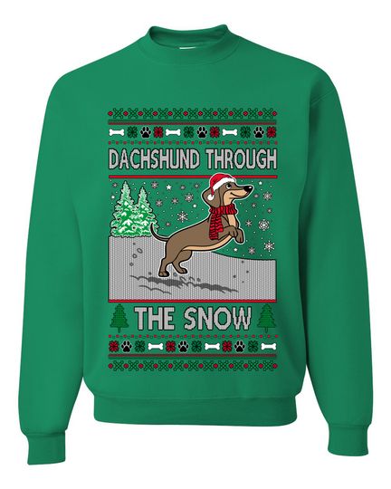 Dachshund Through The Snow Ugly Christmas Sweater Unisex Crewneck Sweatshirt