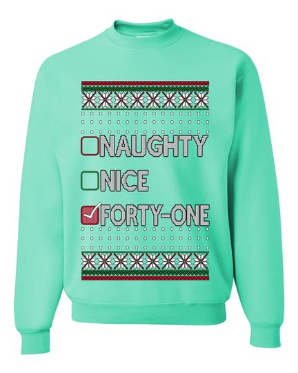 Naughty Nice Forty-One Simple List 41 Ugly Christmas Sweater Crewneck Sweatshirt