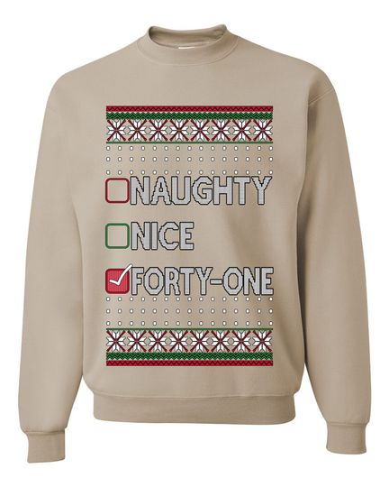 Naughty Nice Forty-One Simple List 41 Ugly Christmas Sweater Crewneck Sweatshirt