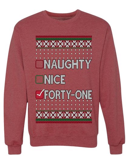 Naughty Nice Forty-One Simple List 41 Ugly Christmas Sweater Crewneck Sweatshirt