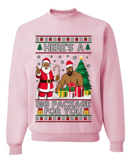 Here's A Big Package For You Black Santa Ugly Xmas Sweater Crewneck Sweatshirt