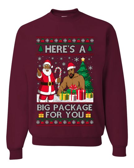 Here's A Big Package For You Black Santa Ugly Xmas Sweater Crewneck Sweatshirt