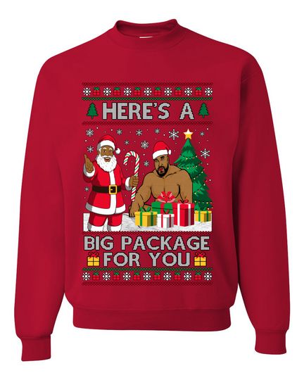 Here's A Big Package For You Black Santa Ugly Xmas Sweater Crewneck Sweatshirt