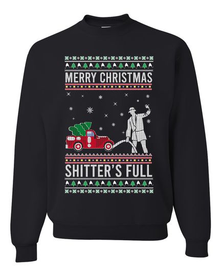 Merry Christmas Shitters Full Christmas Vacation Ugly Christmas Unisex Sweater