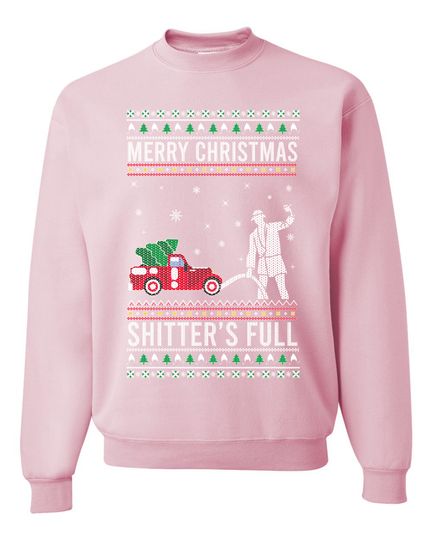 Merry Christmas Shitters Full Christmas Vacation Ugly Christmas Unisex Sweater