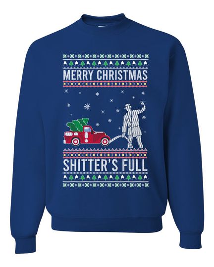 Merry Christmas Shitters Full Christmas Vacation Ugly Christmas Unisex Sweater