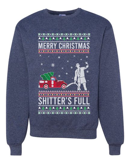Merry Christmas Shitters Full Christmas Vacation Ugly Christmas Unisex Sweater