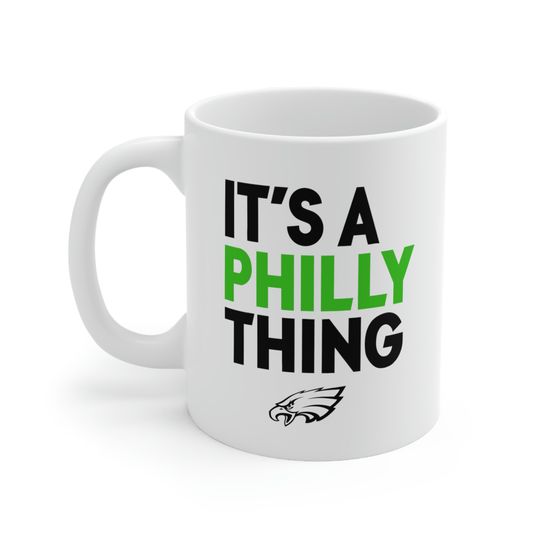 It's a Philly Thing Eagles Coffee Mug White Ceramic