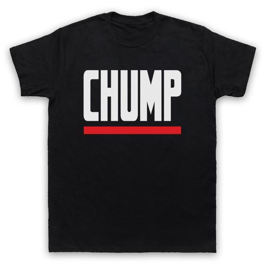 Discover Chump Funny Slogan Retro Ironic Hipster T-Shirt for Men & Women