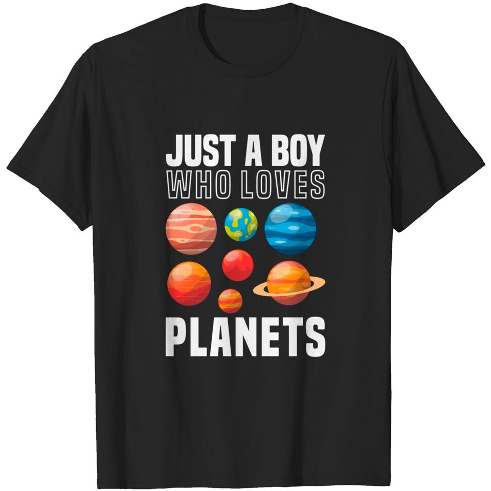Space Proxy T-Shirt Just A Boy Who Loves Planets Space And Solar System Science