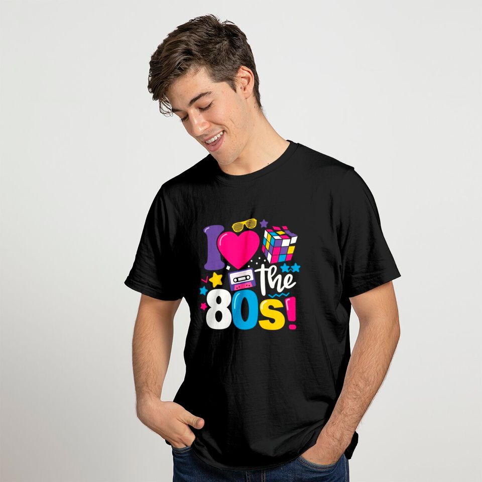 I Love The 80s Clothes for Women and Men Party Funny Tee T-Shirt