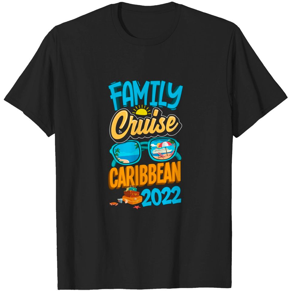 Family Cruise Caribbean 2022 Men Women Boys Girls Cruising T-Shirt