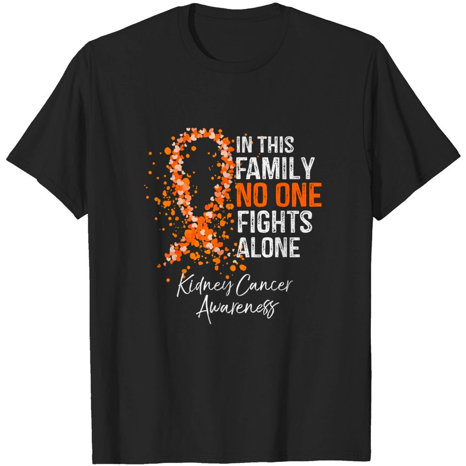 In This Family No One Fights Alone Shirt Kidney Cancer