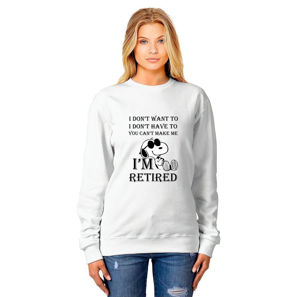 I'm Retired Snoopy Sweatshirts