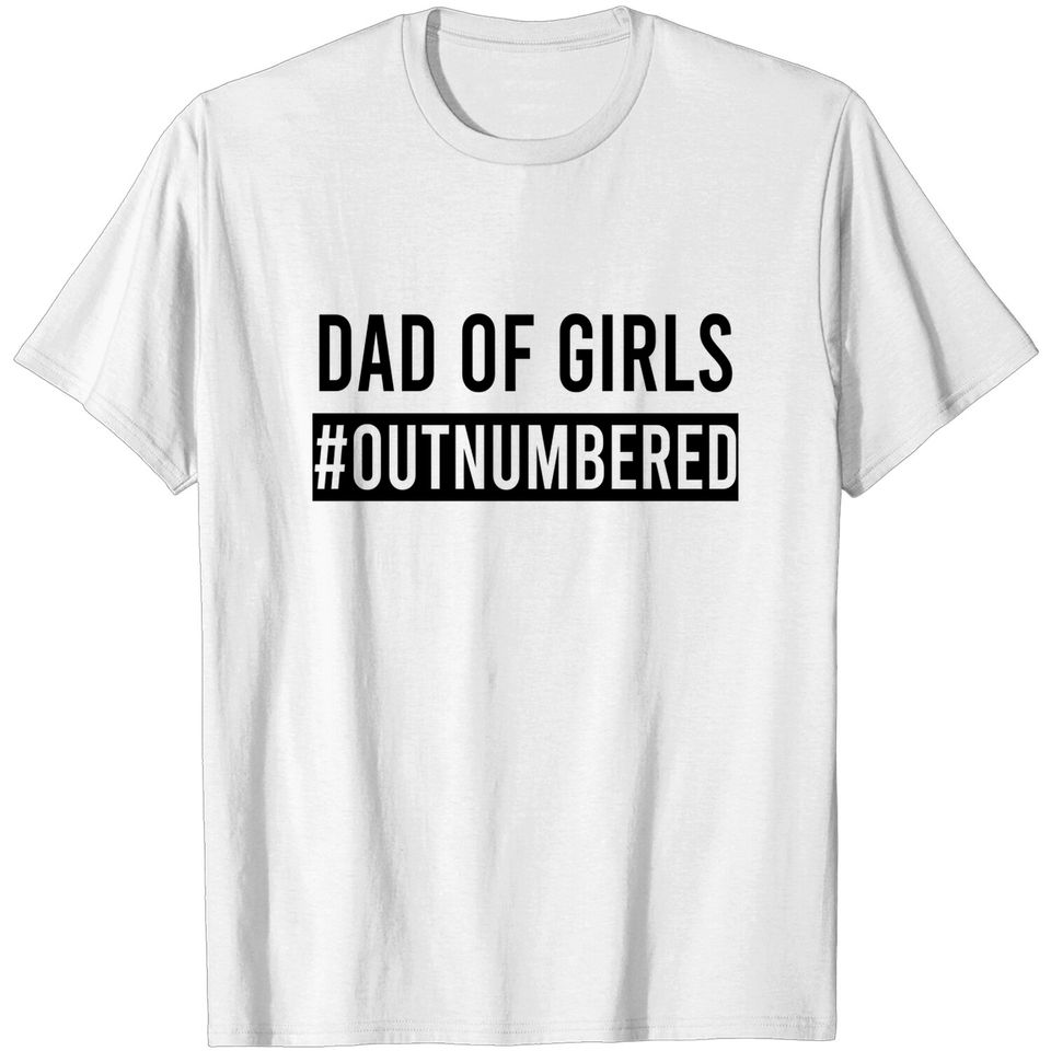 Dad Of Girls Shirt, Daddy Is Protector, Dad Shirt, Number One Papa