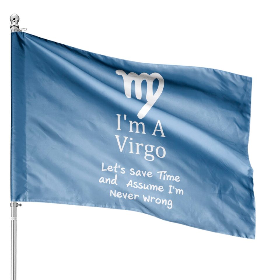 I'm A Virgo Zodiac House Flag