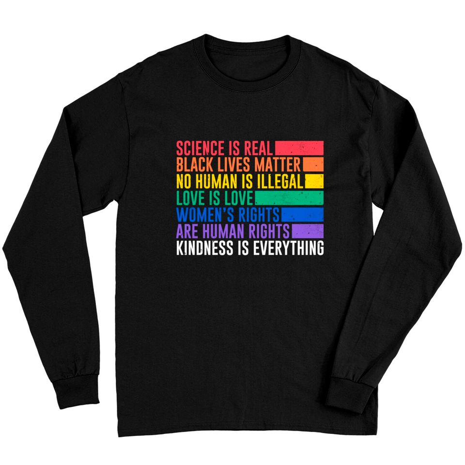Science is Real Black Lives Matter Rights Kind Long Sleeve T-Shirt