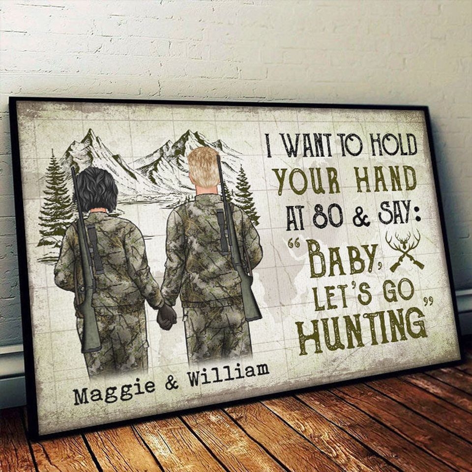 I Wanna Hold Your Hand And Go Hunting With You At 80 - Gift For Hunting Couples, Personalized Horizontal Poster