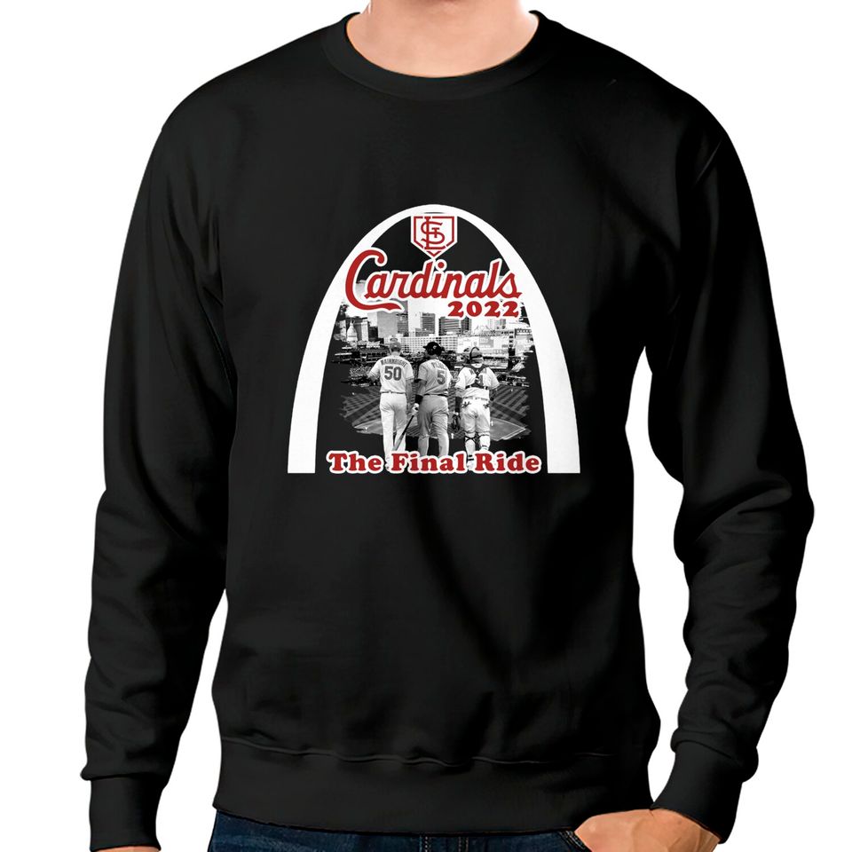 St Louis Cardinal's Baseball Sweatshirts, The Final Ride, Pujols, Wainwright, Molina, Stl The Last Dance