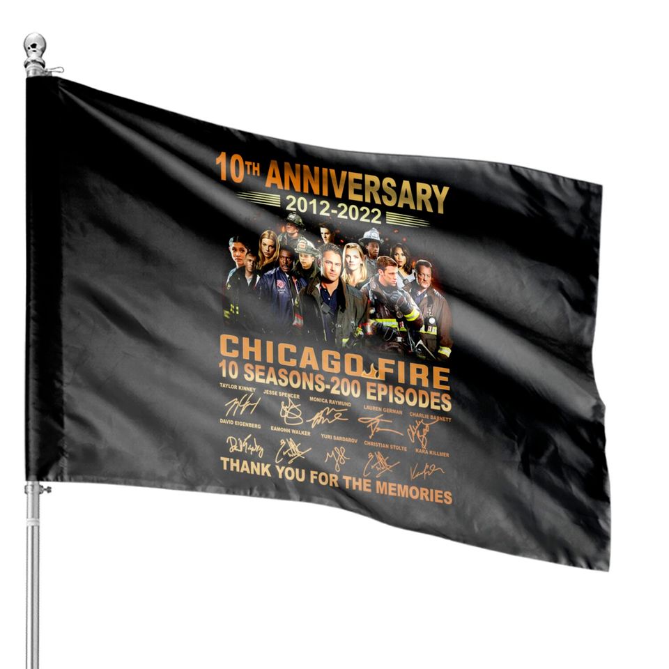 10th Anniversary 2012 2022 Chicago Fire 10 Season 200 Episodes House Flag, Chicago Fire House Flags