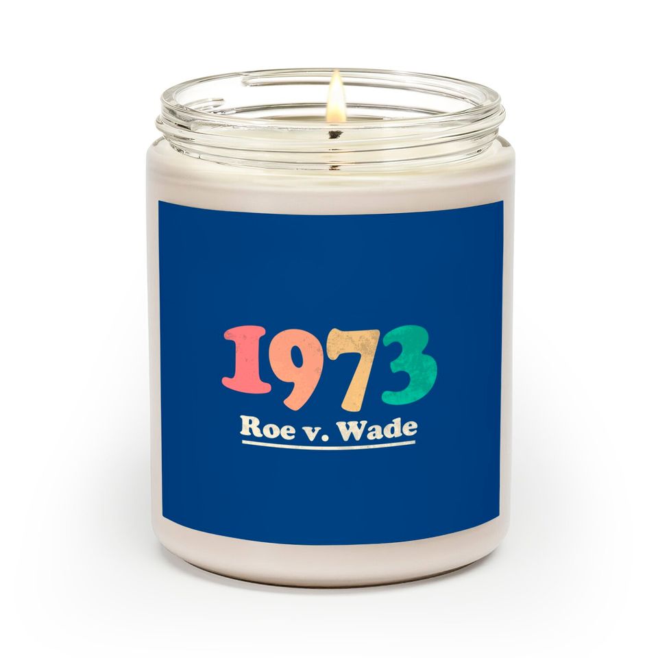 Retro 1973 Roe v Wade - Roe V Wade - Scented Candles