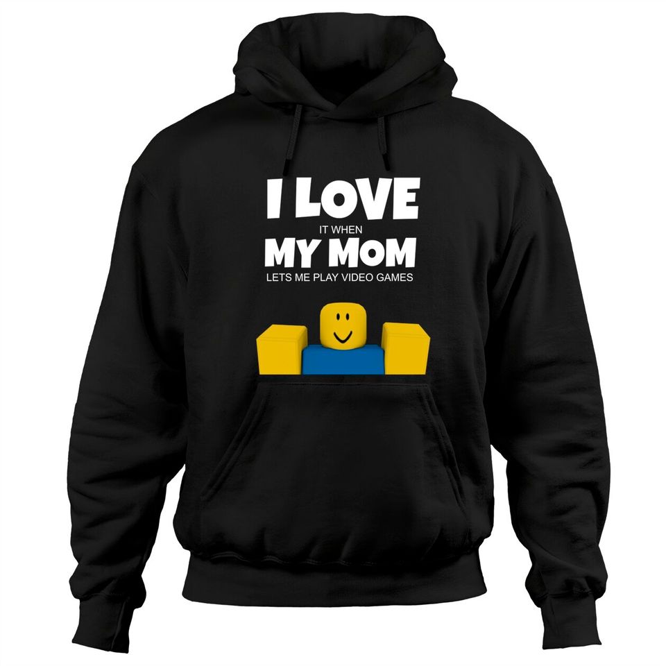 Roblox NOOB I Love My Mom Funny Gamer Gift - Roblox - Hoodies