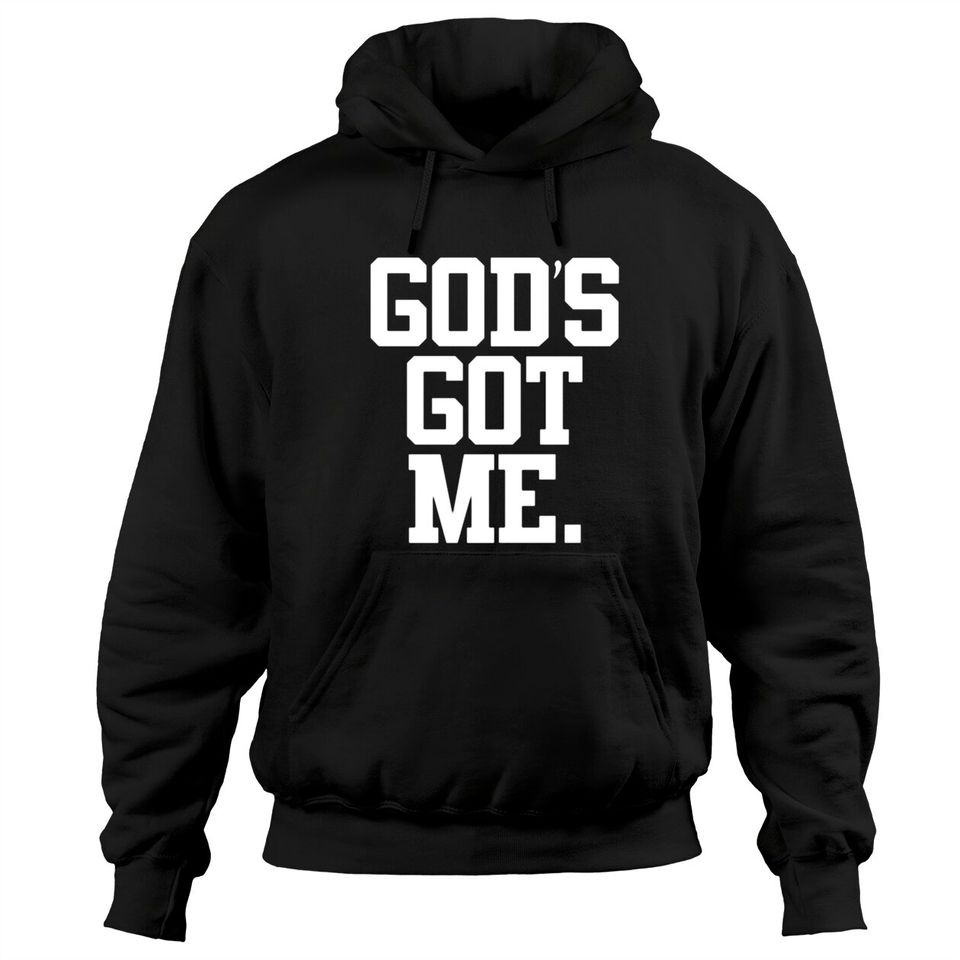 God's Got Me. Christian Hoodies
