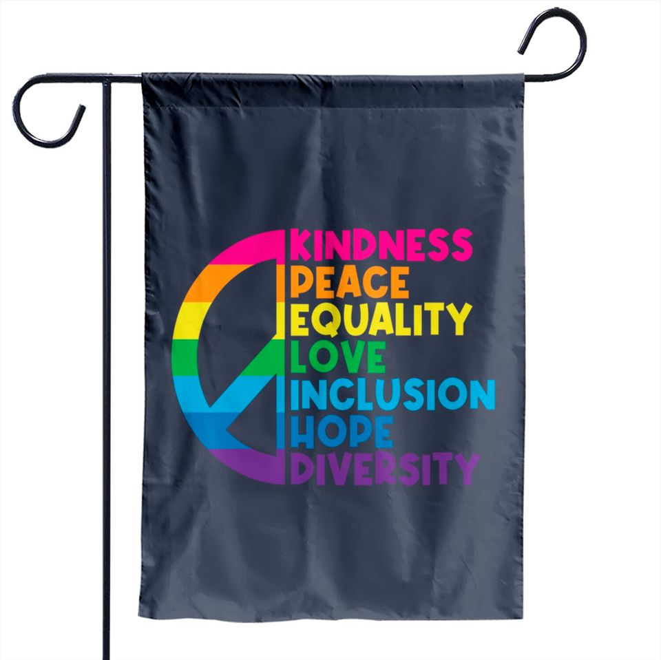 Kindness Peace Equality Love Inclusion Hope Diversity Garden Flags