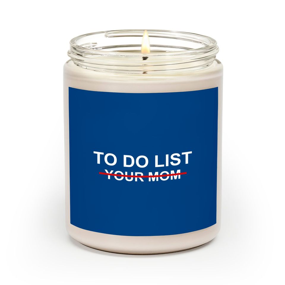 To Do List Your Mom Scented Candle Ur Mom Scented Candles
