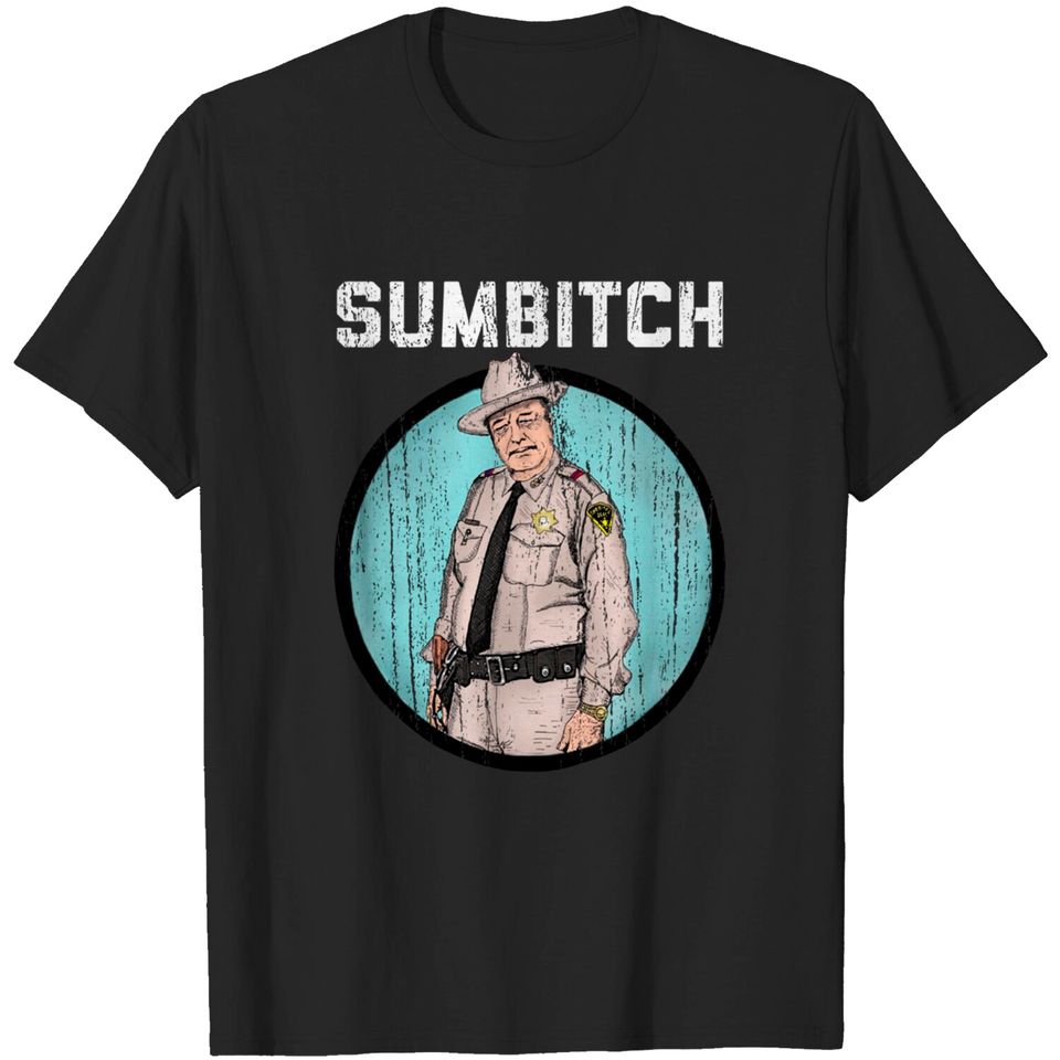 Sumbitch - Smokey And The Bandit - T-Shirt
