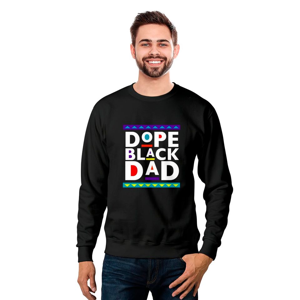 Dope Black Dad Sweatshirts, Father's Day Sweatshirts