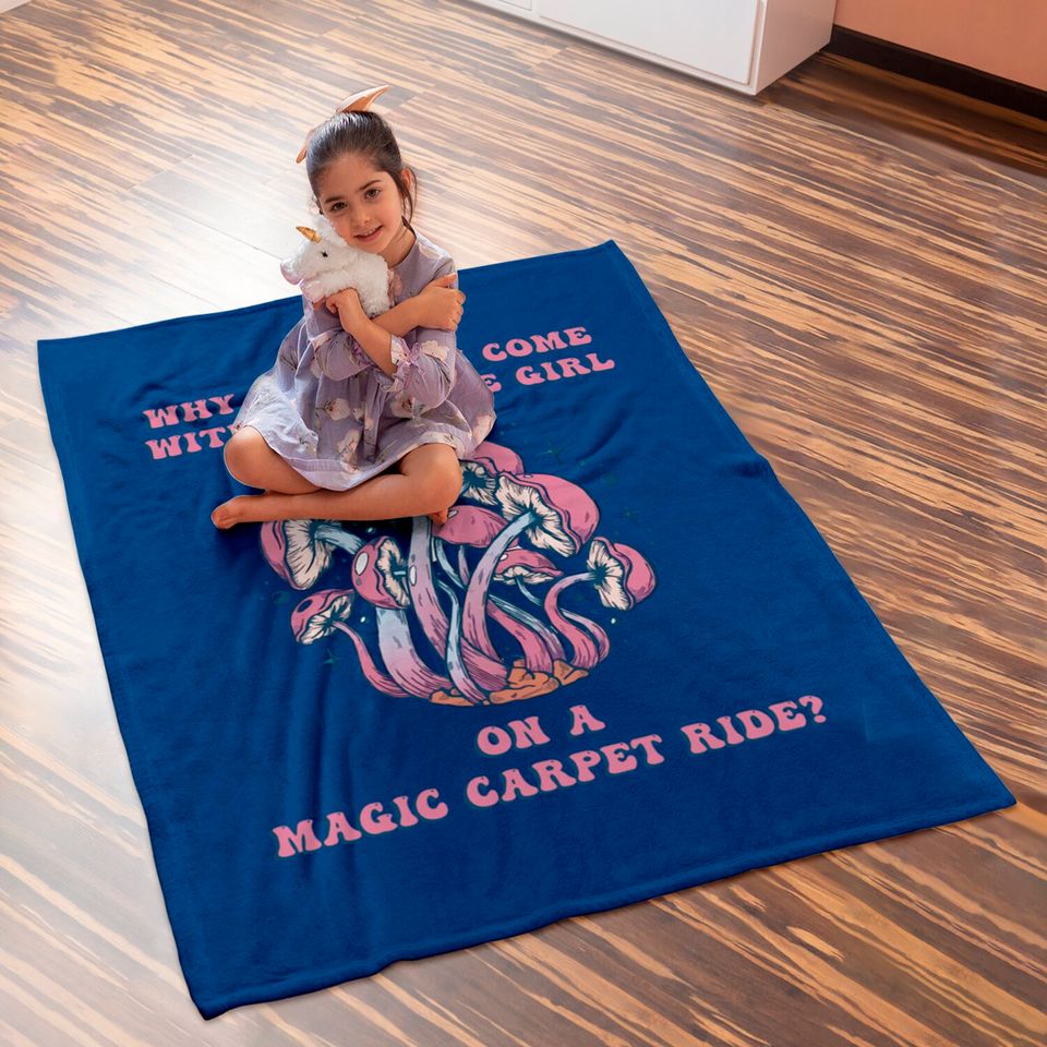 Magic Carpet Rid - Magic Carpet Ride - Baby Blankets