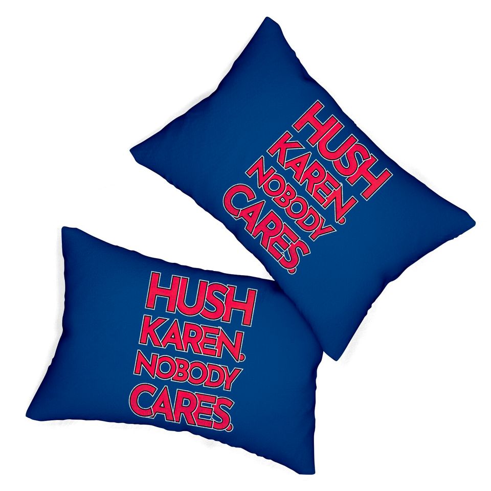 Hush Karen - Karen - Lumbar Pillows