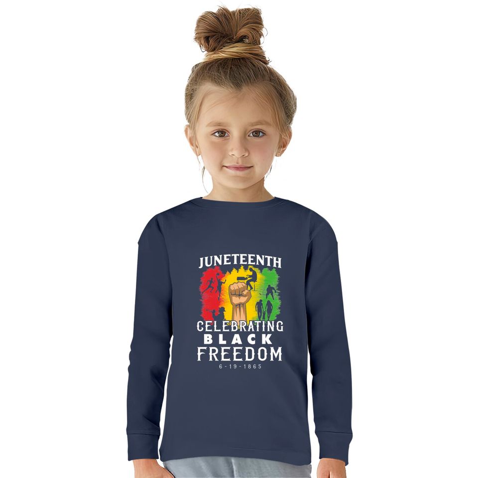 Happy Juneteenth 1865 Black Freedom  Kids Long Sleeve T-Shirts