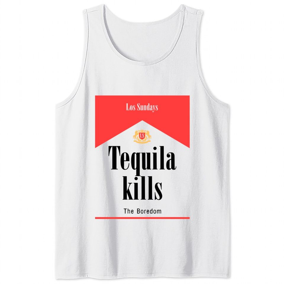 Las Sundays Tequila Kills The Boredom Tank Tops