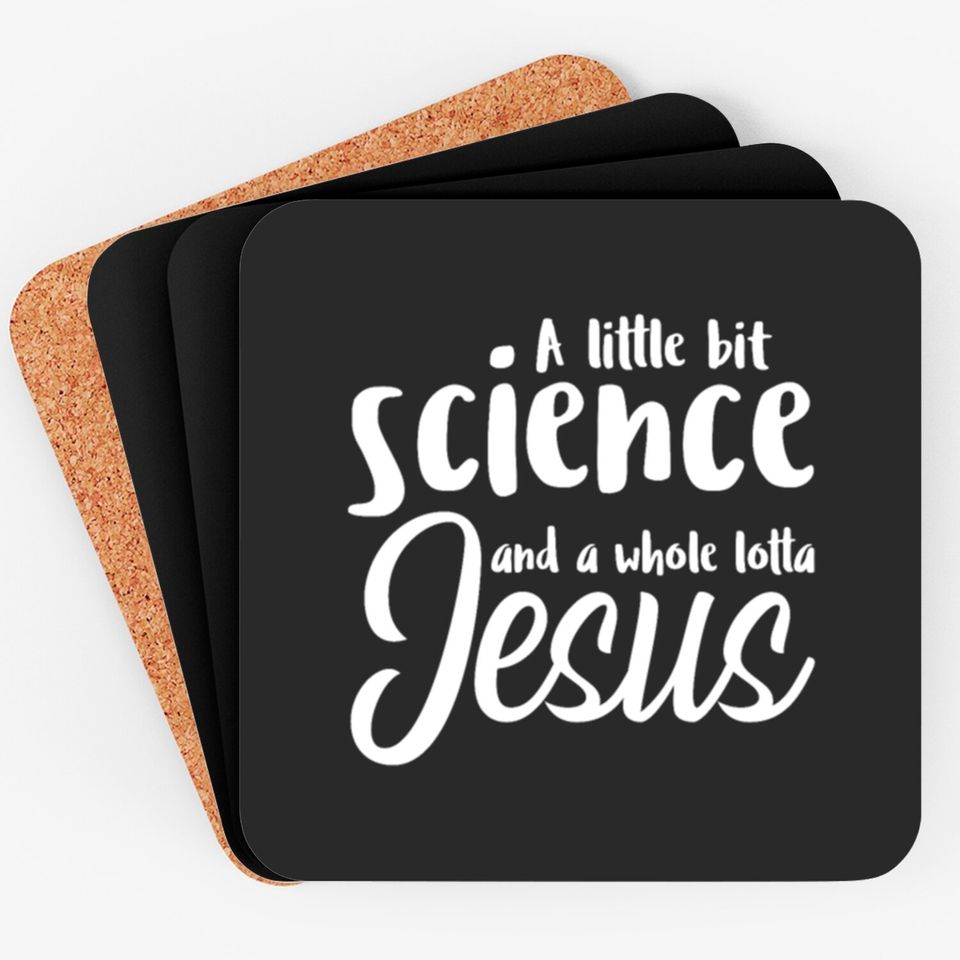 A Little Bit Science And A Whole Lotta Jesus Coasters